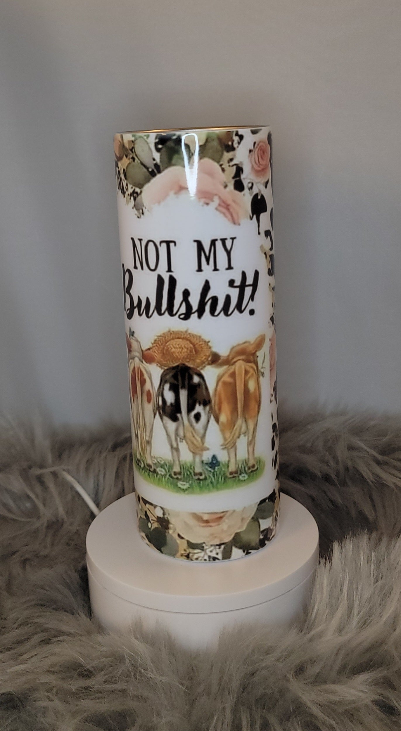 Tumbler-Not my pasture, not my bs